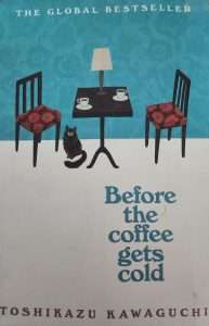 Read more about the article Book Review: Before the Coffee Gets Cold by Toshikazu Kawaguchi