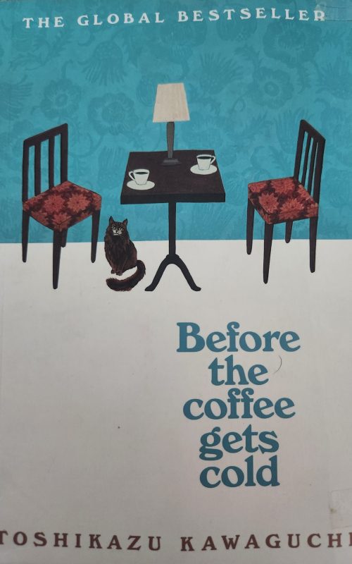 Book Review: Before the Coffee Gets Cold by Toshikazu Kawaguchi